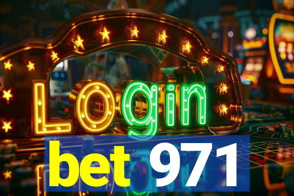 bet 971